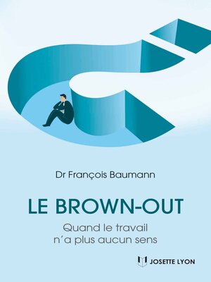 cover image of Le brown-out--Quand le travail n'a plus aucun sens